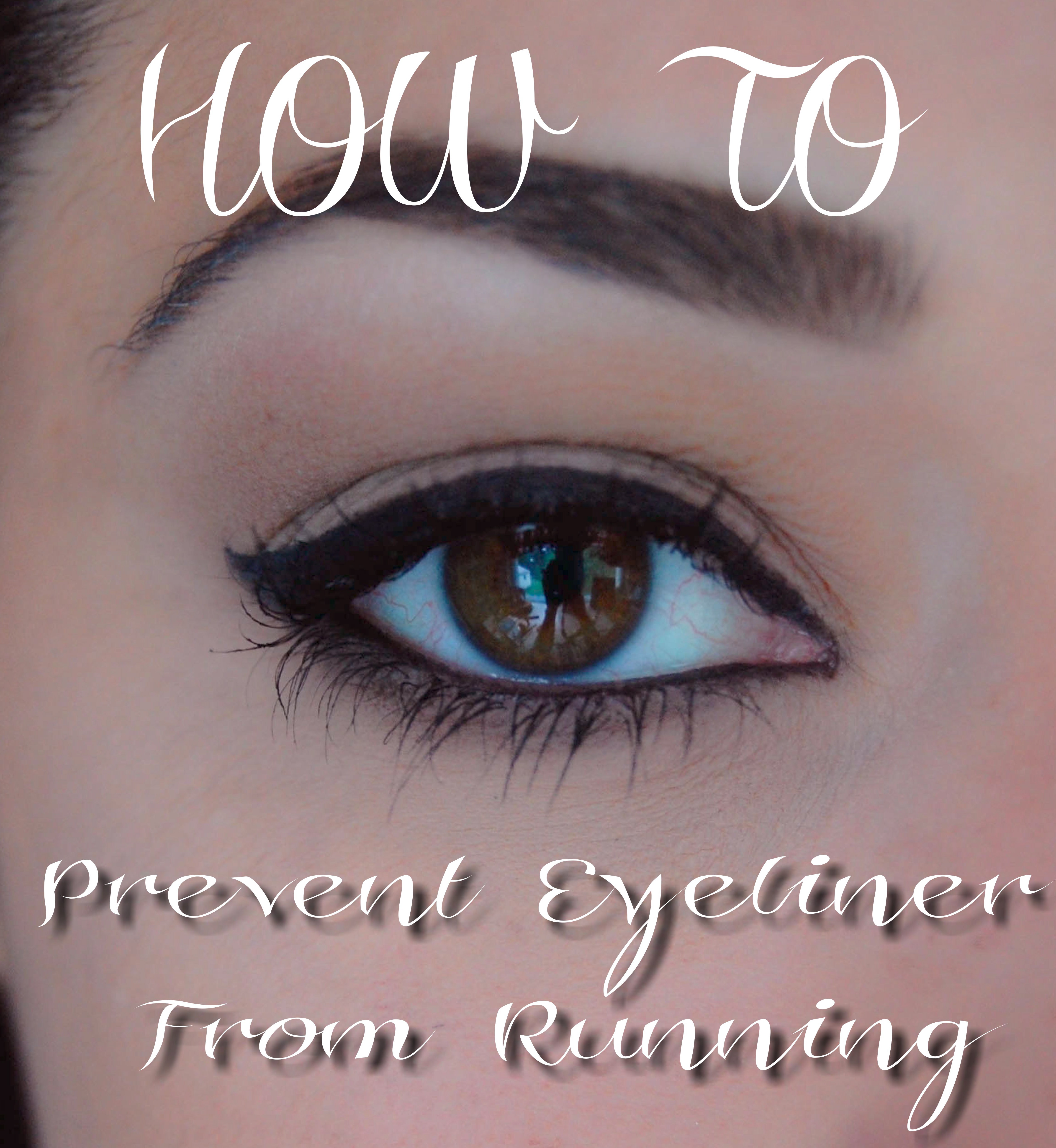 Prevent Running Eyeliner